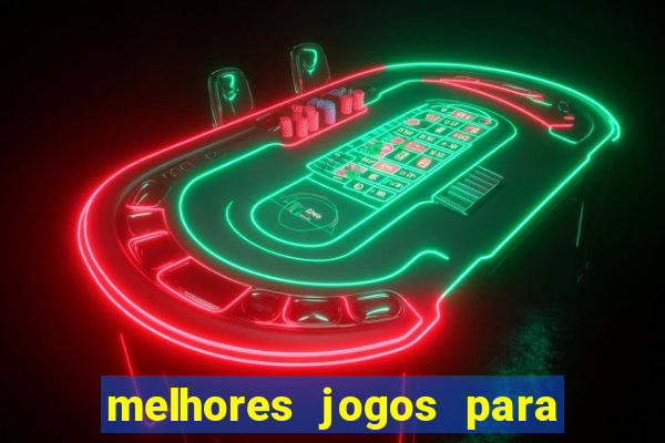 melhores jogos para android de todos os tempos